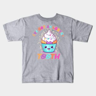 I've got an LGBTQ+ Tooth kawaii cupcake Kids T-Shirt